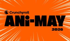 Crunchyroll apresenta sua celebração Ani-May